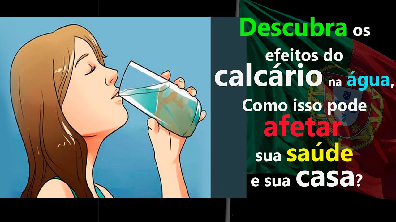 🇵🇹Descubra os efeitos do calcário na água em Portugal:Como isso pode afetar sua saúde e sua casa
