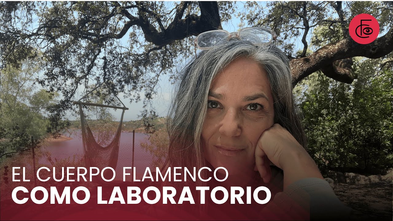El cuerpo flamenco como laboratorio | Transforma el pesar en pasi&oacute;n consciente