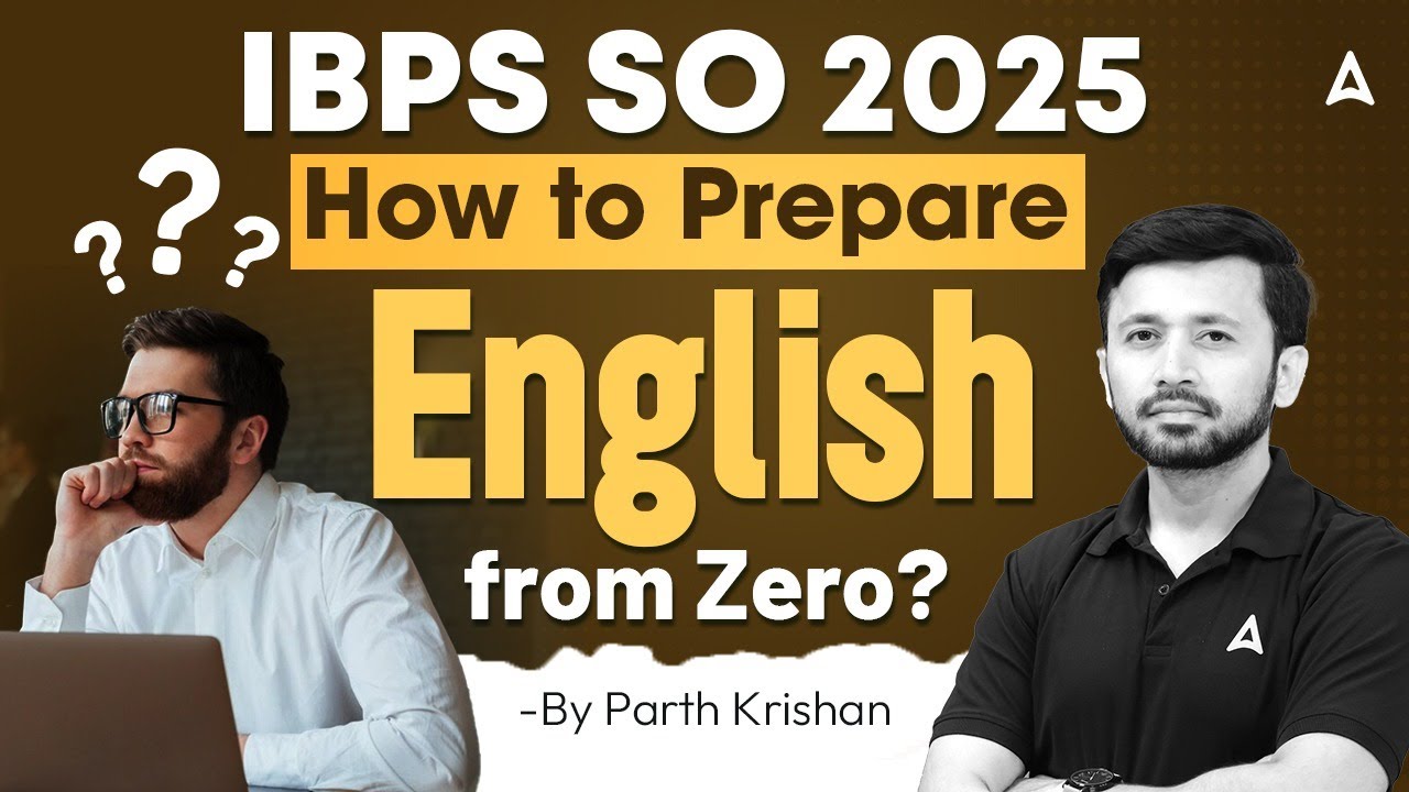 IBPS SO 2025 | How to Prepare English from Zero? | By Parth Krishan
