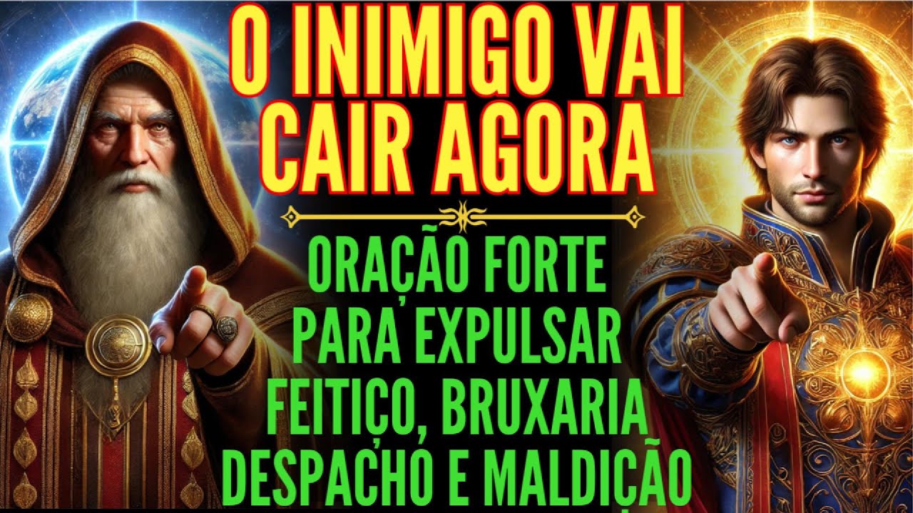O INIMIGO VAI CAIR! ORAÇÃO DE BATALHA DE SÃO MIGUEL SÃO BENTO: EXPULSA BRUXARIA, FEITIÇO E DESPACHO