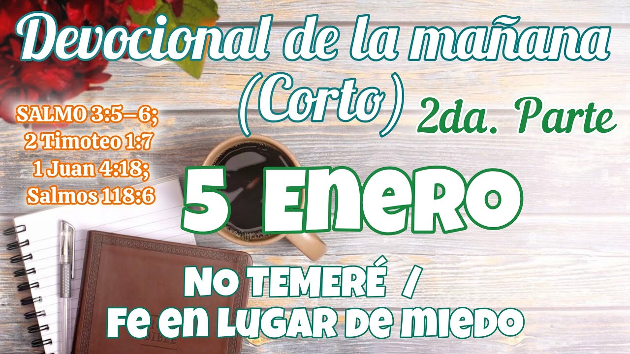 Devocional de la ma&ntilde;ana 5 Enero | Devocional de hoy | Devocionales para empezar el d&iacute;a con Dios