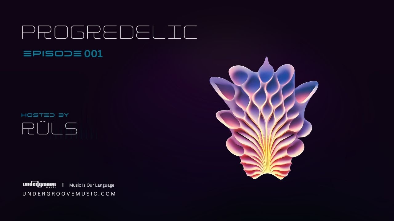 PROGREDELIC Episode 001 Hosted by R&Uuml;LS