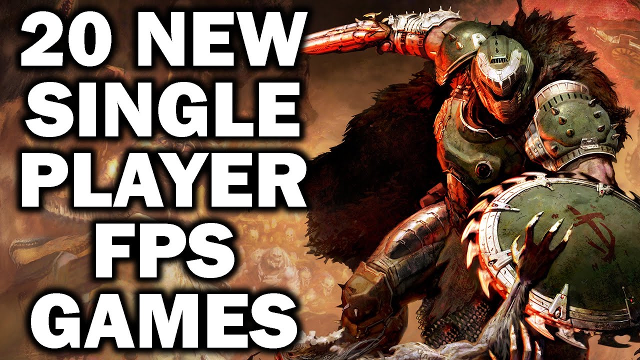 20 Exciting Upcoming Single Player Focused First Person Shooter Games You Can't Afford To Miss