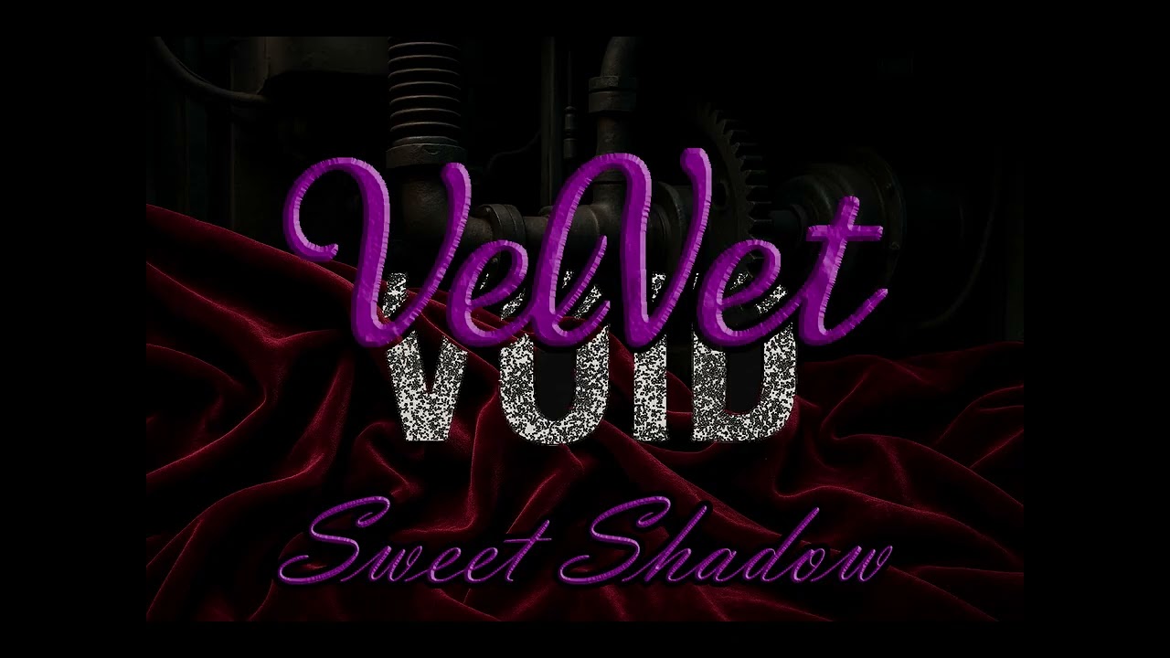 VelVet VOID – Sweet Shadow (Official)