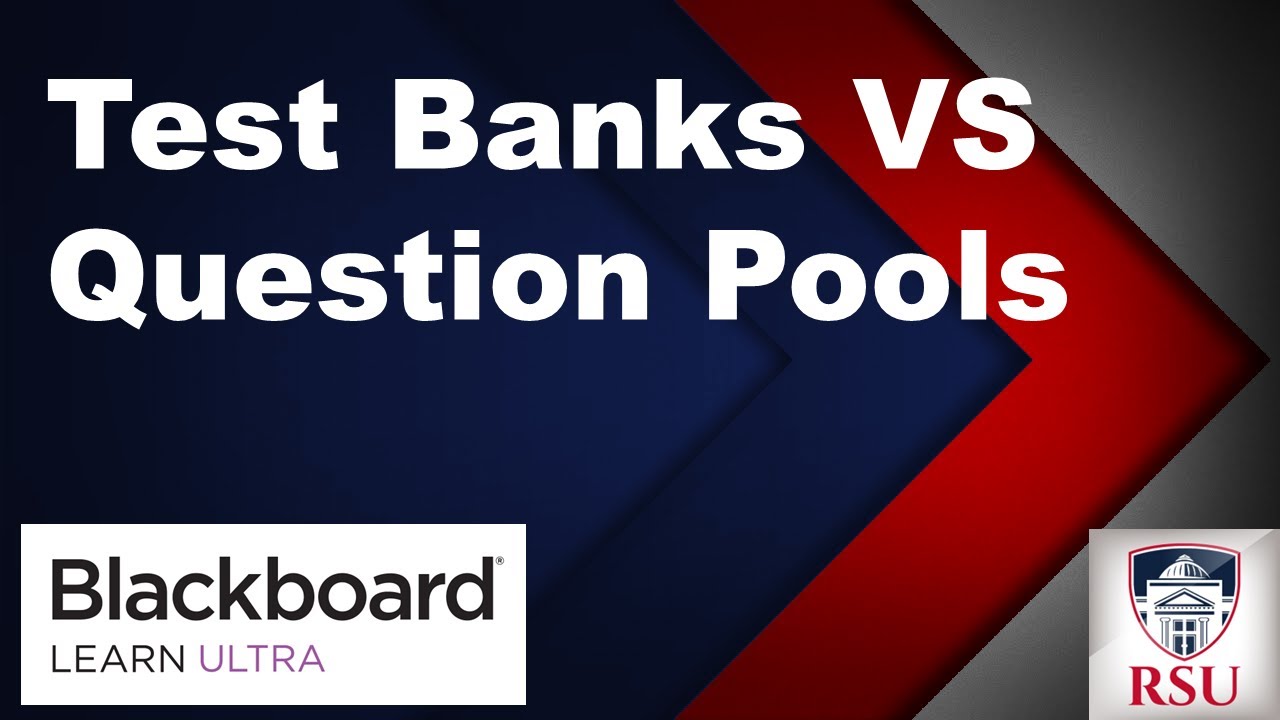 Test Banks vs Question Pools in Blackboard