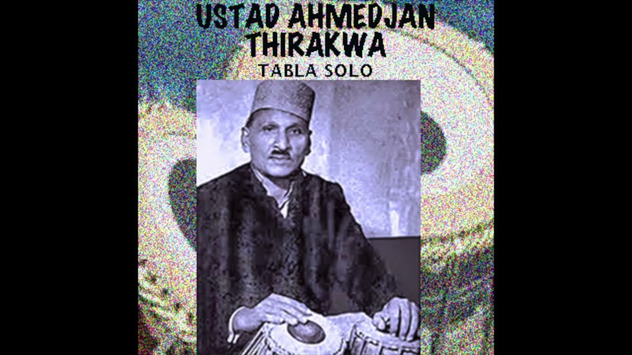 Ustad Ahmed Jan Thirakwa - Tabla solo  Live performance