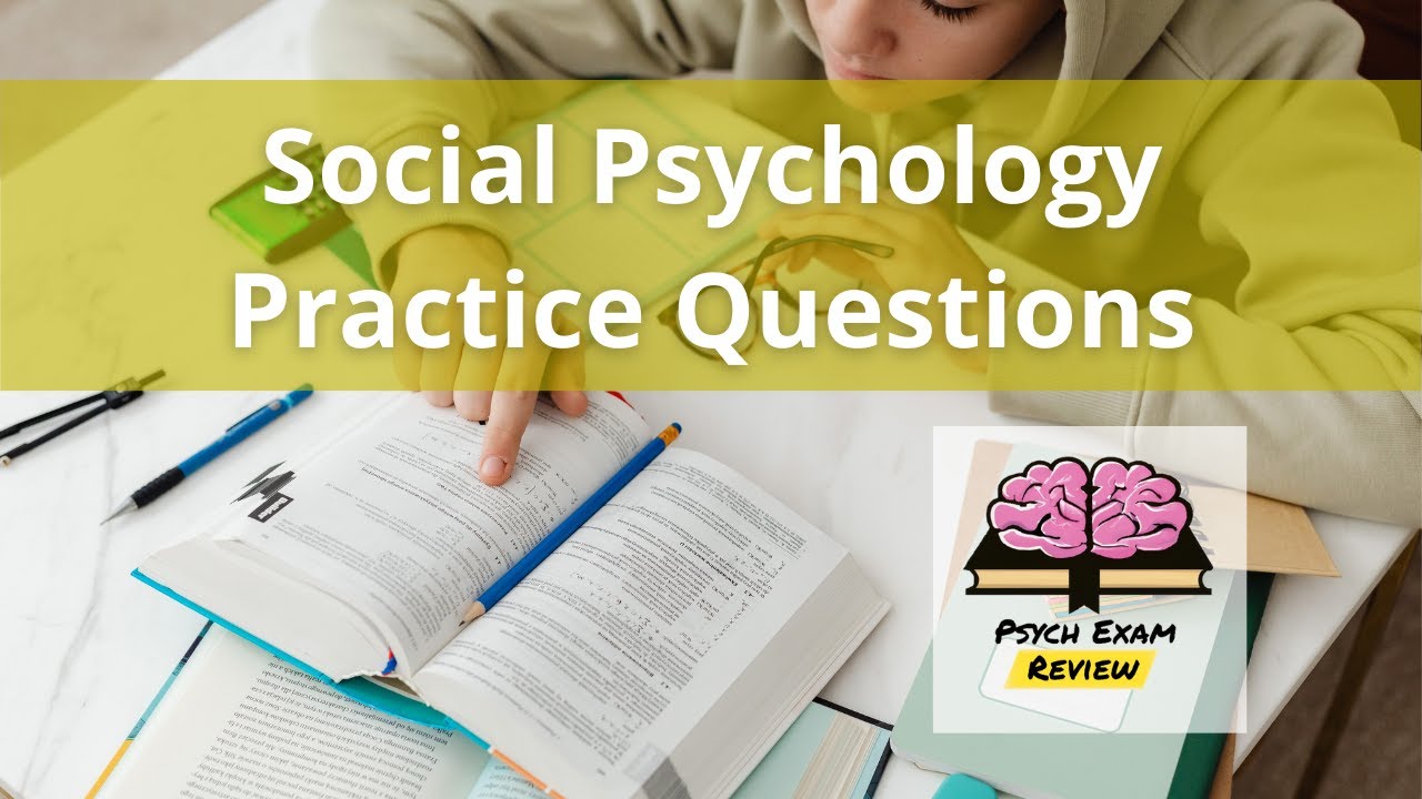 Psychology Practice Questions - Social Psychology
