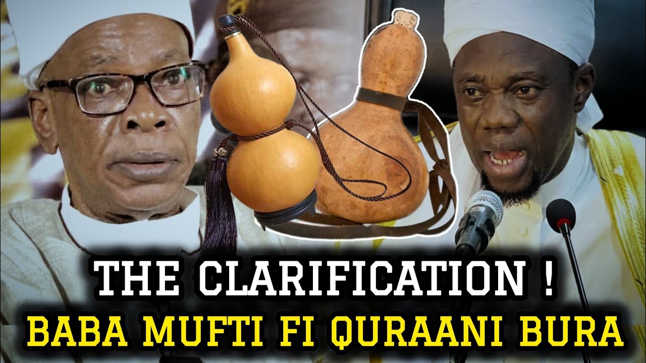 The Clarification! Baba Mufti Ilorin Fi Quraani Bura Lori Oro Mudeerul Markaz/Sheikh Sulaiman Faruq