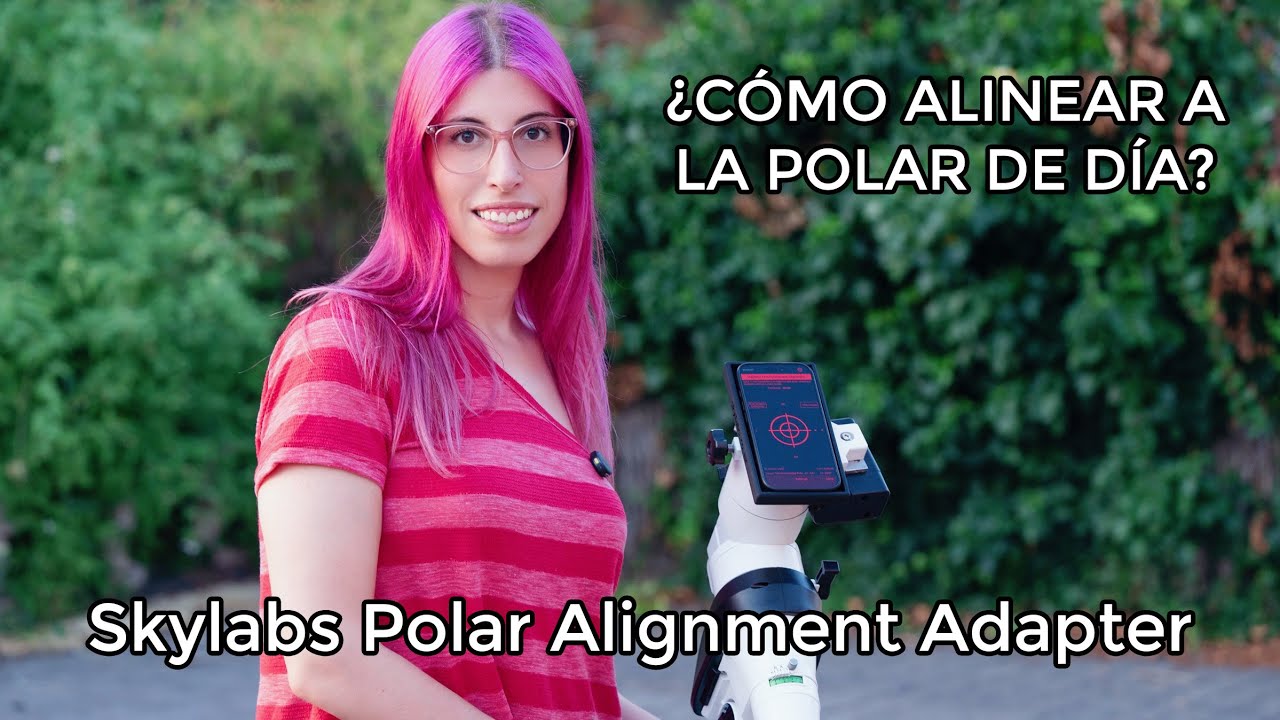 ¿Cómo alienar a la polar de día? ⭐ Método fácil y preciso con el Polar Align Adapter de Skylabs
