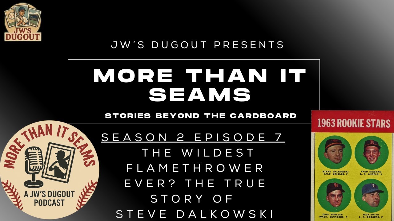 Steve Dalkowski: The Flamethrower Who Never Reached the Majors | More Than It Seams | S2 EP 7