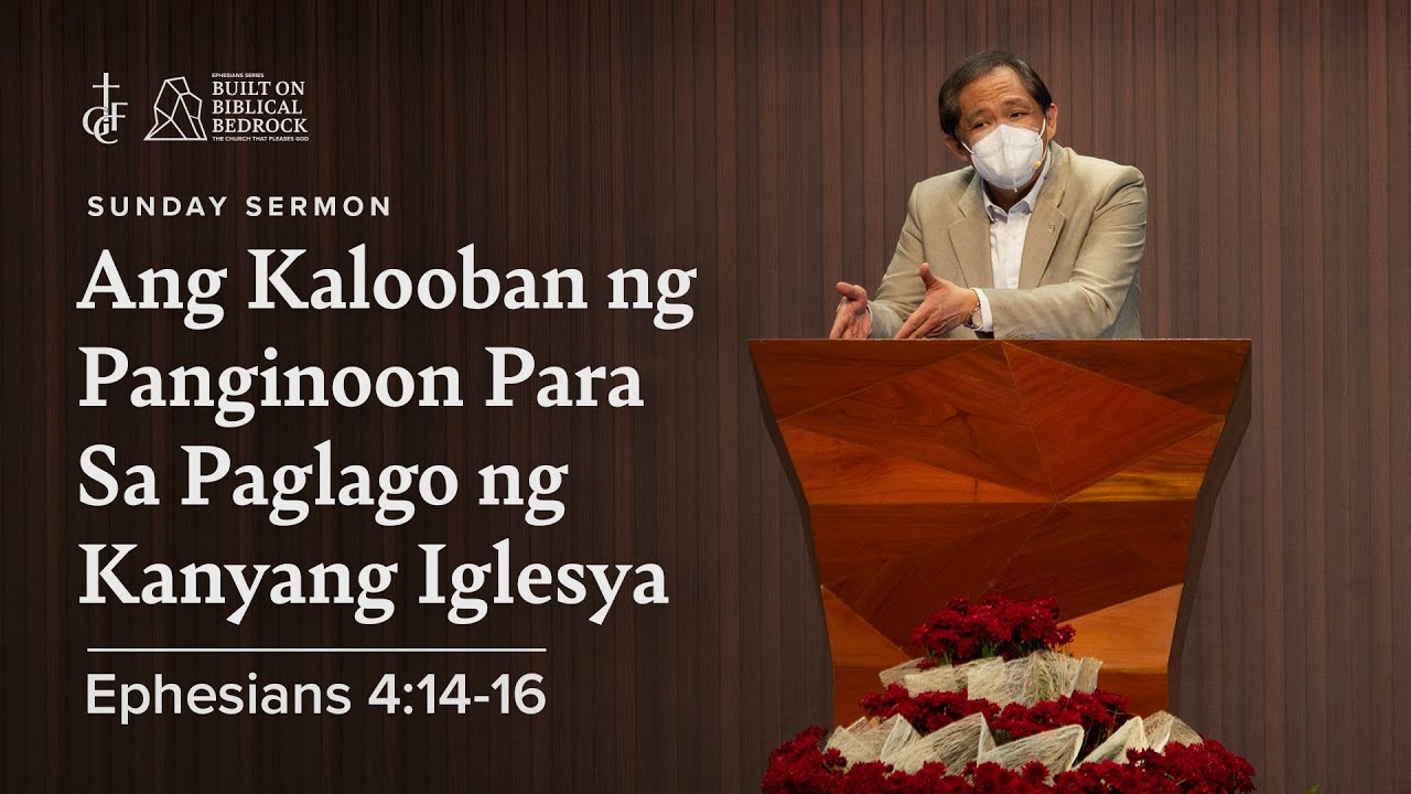 GCF Sunday Sermon • Ephesians 4:14-16 • Ang Kalooban Ng Panginoon Para Sa Paglago Ng Kanyang Iglesya