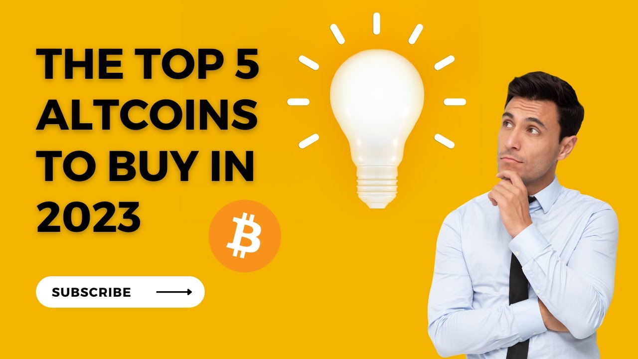 The Top 5 Altcoins to Buy in 2023