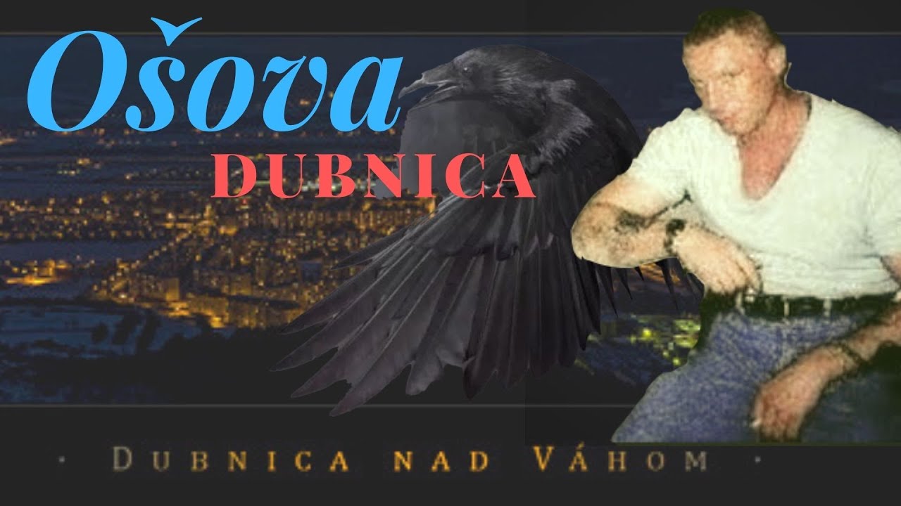 Ošova Dubnica..??