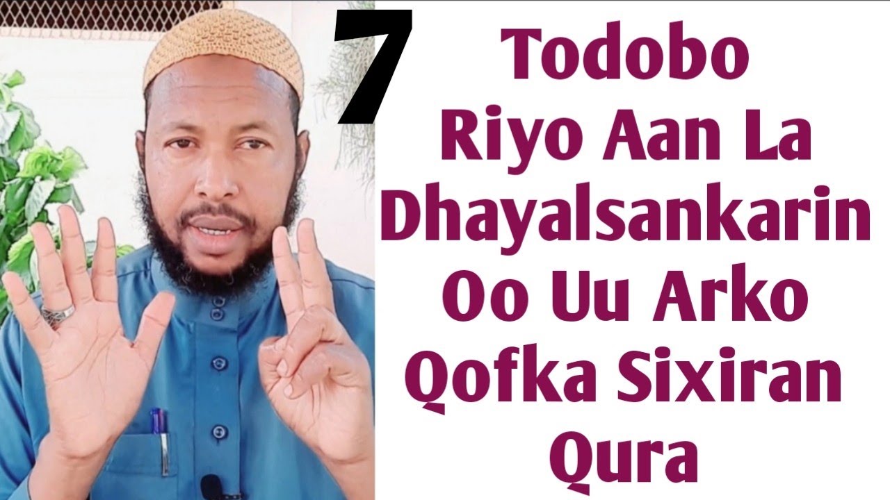 Todobo Riyo  An La Dhayalsankarin Oo Uu Arko Qofka Sixran Ama Hada Sixir Lagu Wado hala,isgaro Dadow