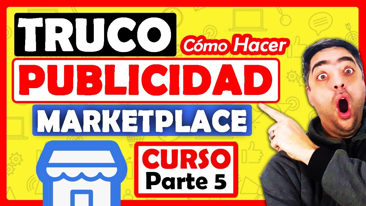 🔥 Cómo hacer Publicidad en Facebook Marketplace, Todos los trucos