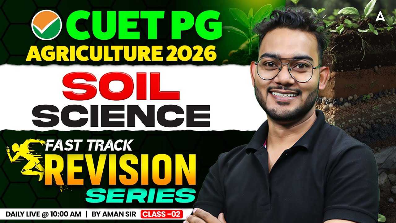 CUET PG Agriculture 2026 | CUET PG Soil Science Revision | CUET PG Class -2  By Aman Sir