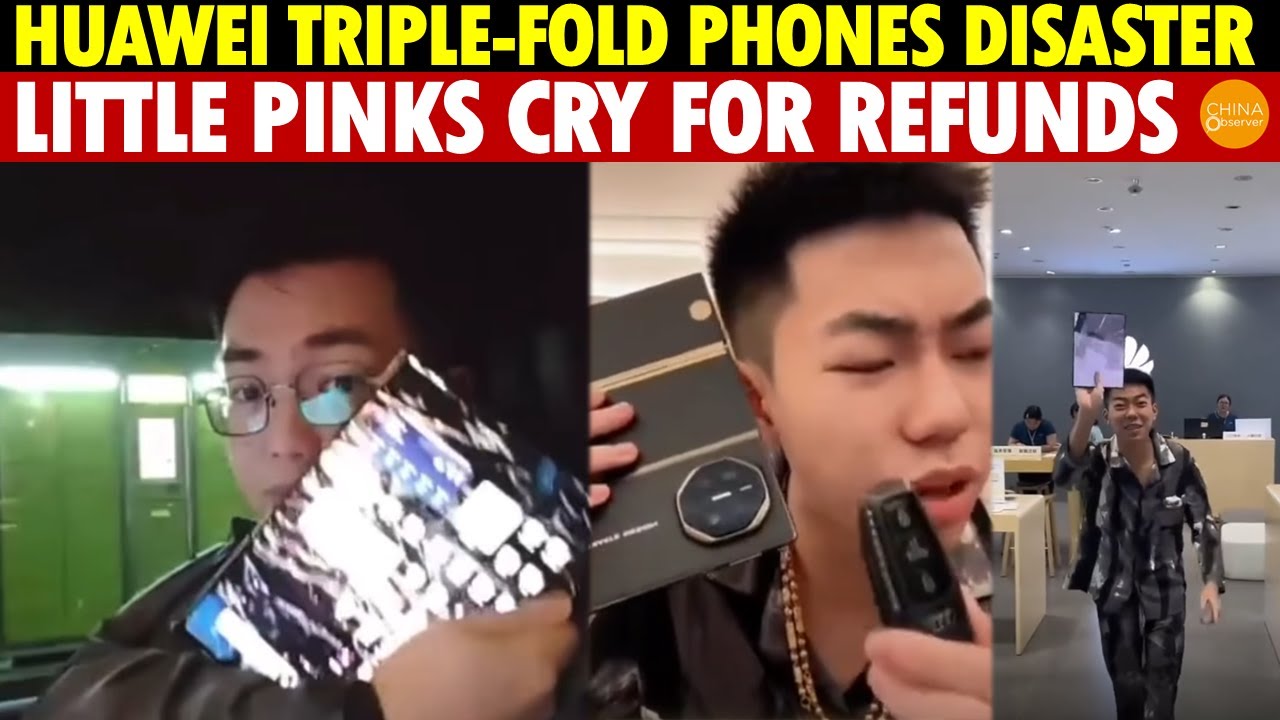 Huawei Disaster! Triple-Fold Phones Break in Days, Little Pinks Cry for Refunds