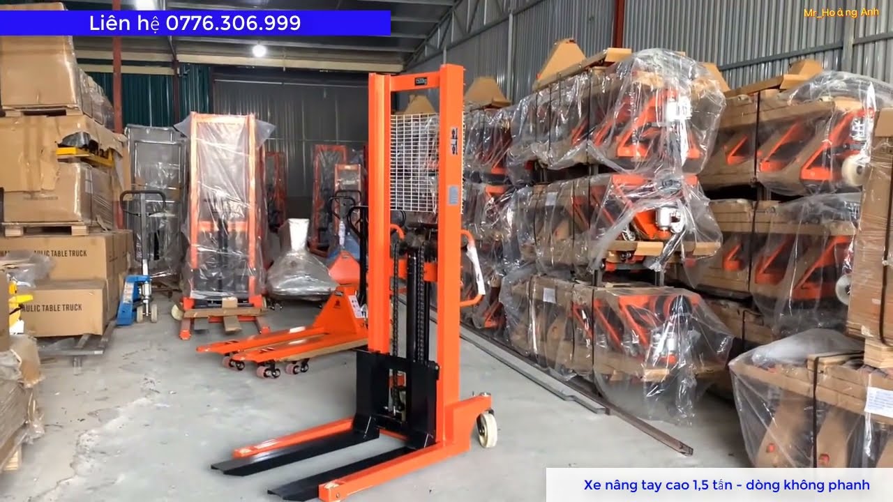 Giới Thiệu Xe N&acirc;ng Tay Cao 1,5 tấn d&ograve;ng kh&ocirc;ng phanh | Li&ecirc;n hệ: 0776 306 999