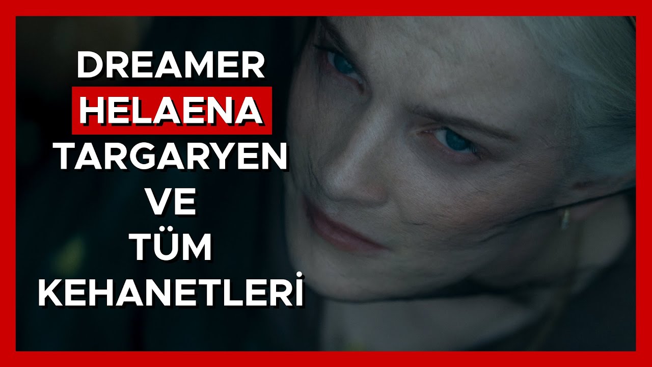Helaena Targaryen ve Tüm Kehanetleri! Geleceği görebiliyor mu? Dreamer mı? Targaryenlarda Dreamerlar