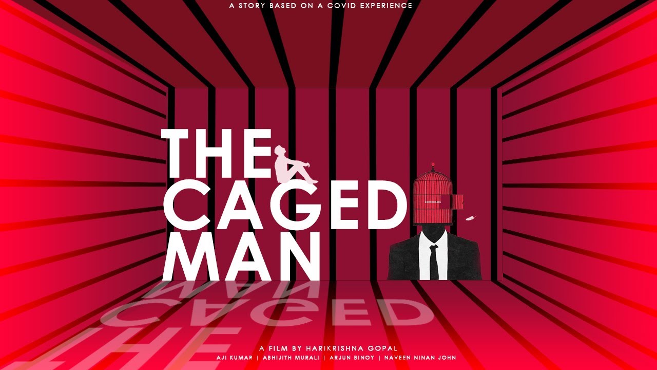 THE CAGED MAN | BASED ON A QUARENTINE EXPERIENCE | LOCKDOWN | 2021 SHORT FILM