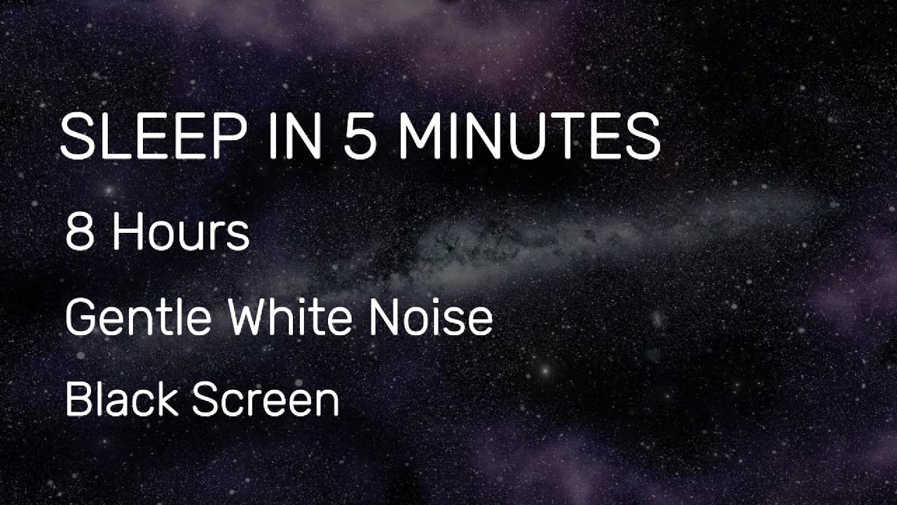 SLEEP IN 5 MINUTES - 8 Hours Gentle White Noise | Black Screen Deep Sleep