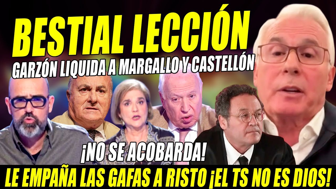BESTIALIDAD DE GARZÓN.LIQUIDA A MARGALLO Y CASTELLÓN. ¡EL TS NO ES DIOS, NO HAY MATERIAL PROBATORIO!