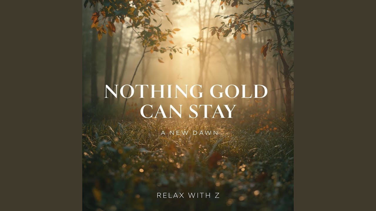 Nothing Gold Can Stay (A New Dawn)