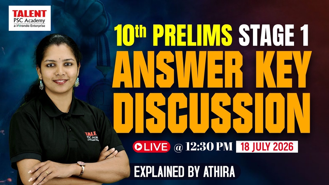 🔥10 TH PRELIMS | ANSWER KEY DISCUSSION STAGE -2🔥| ATHIRA| LIVE | Talent PSC