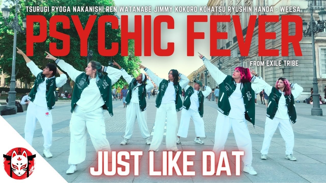 [JPOP IN PUBLIC | SPAIN] ] PSYCHIC FEVER - ‘Just Like Dat’ ft. JP THE WAVY’ Dance Cover by Shiro-KAI