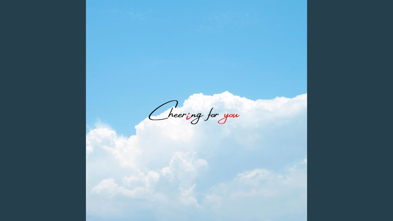Cheering for you