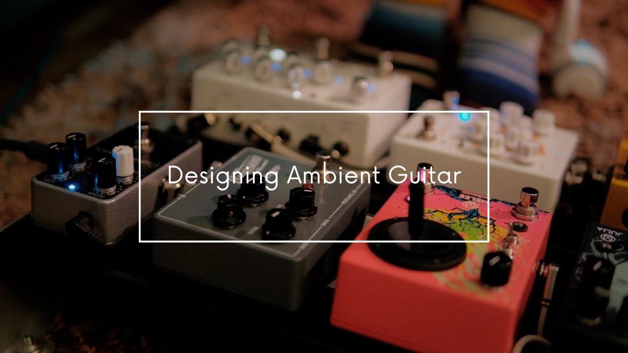 Sound Design Episode 1: Ambient Guitar