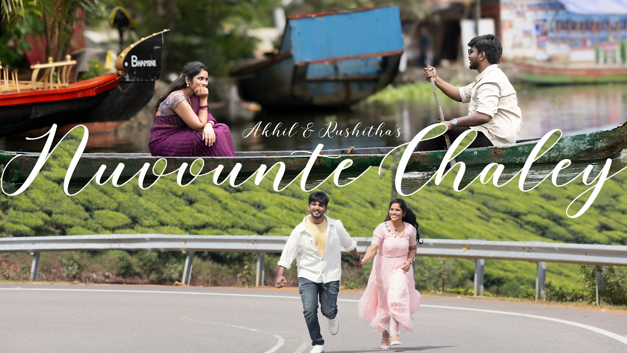 Nuvvunte Chaley ♡ | Akhil + Rushitha | Kerala Pre Wedding Film