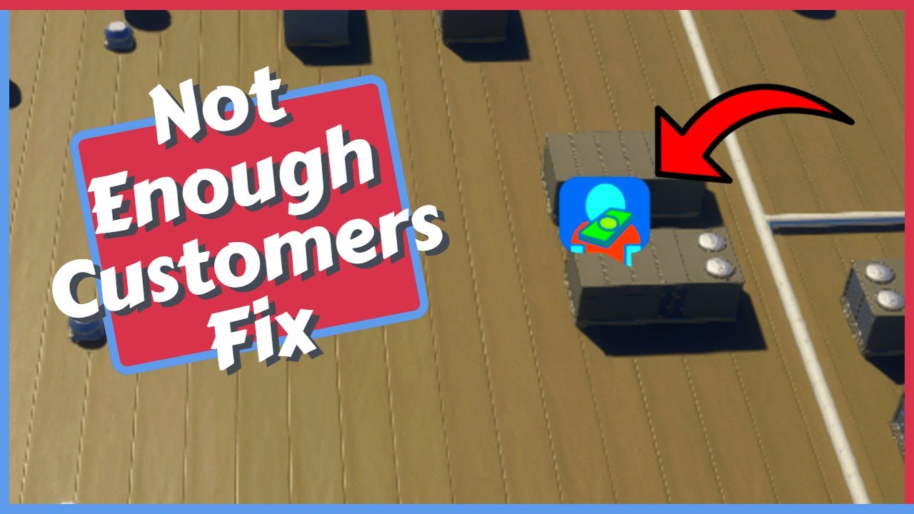 How to Fix Not Enough Customers in Cities Skylines 2