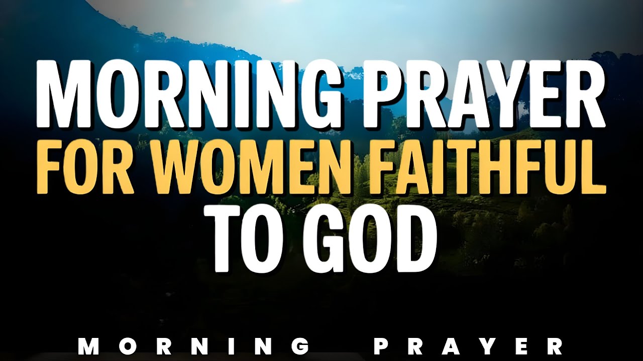 Powerful Morning Prayer for Women | Thank You Lord for This New Day