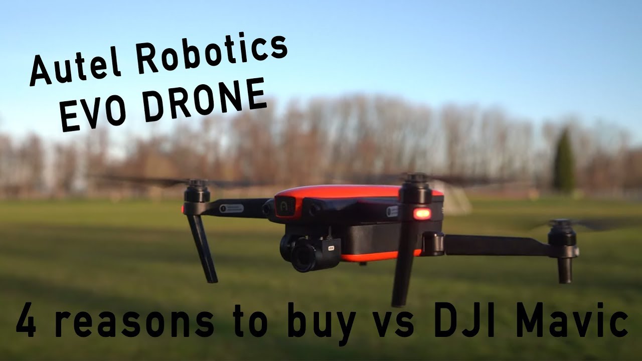 Autel Robotics  EVO - 4 Reason to Choose Over DJI Mavic