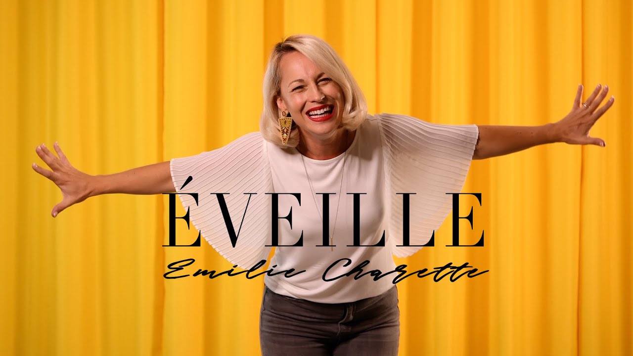 Éveille - VIDÉOCLIP - Émilie Charette