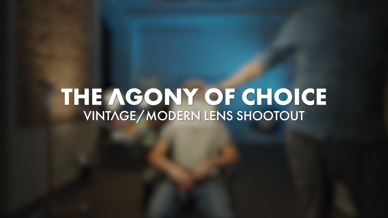The Agony Of Choice - Vintage/Modern Full Frame Cinema Lens Shootout