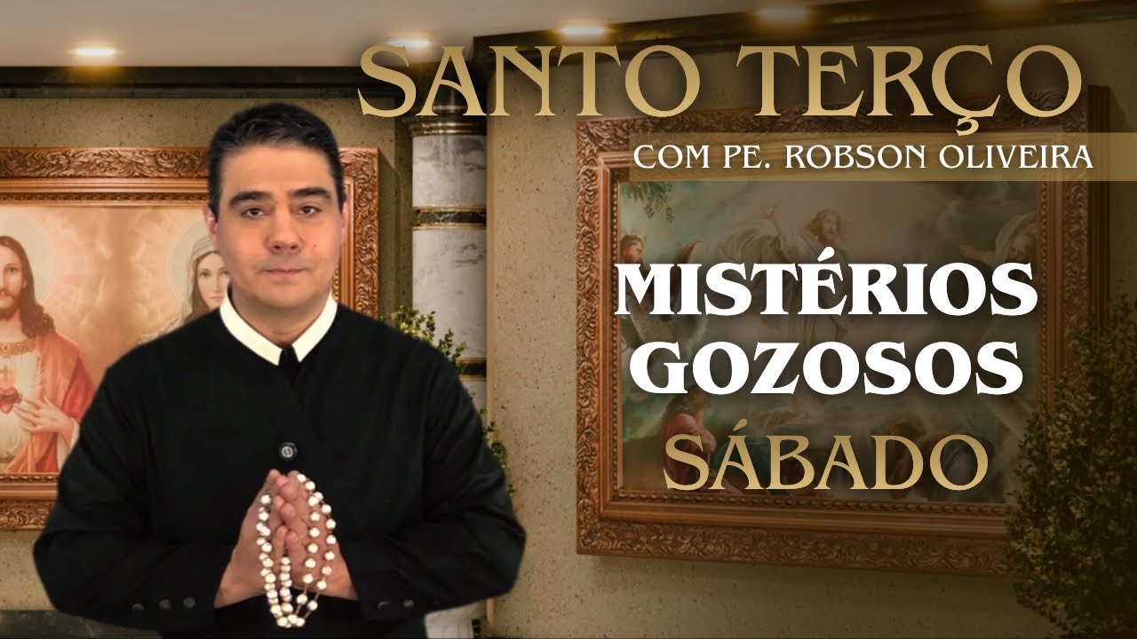 SANTO TERÇO - MISTÉRIOS GOZOSOS - 24.01.2026 - Padre Robson de Oliveira