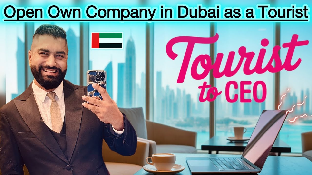 How Tourists Can Open a Business in Dubai 🇦🇪 ❔| Step-by-Step Guide !