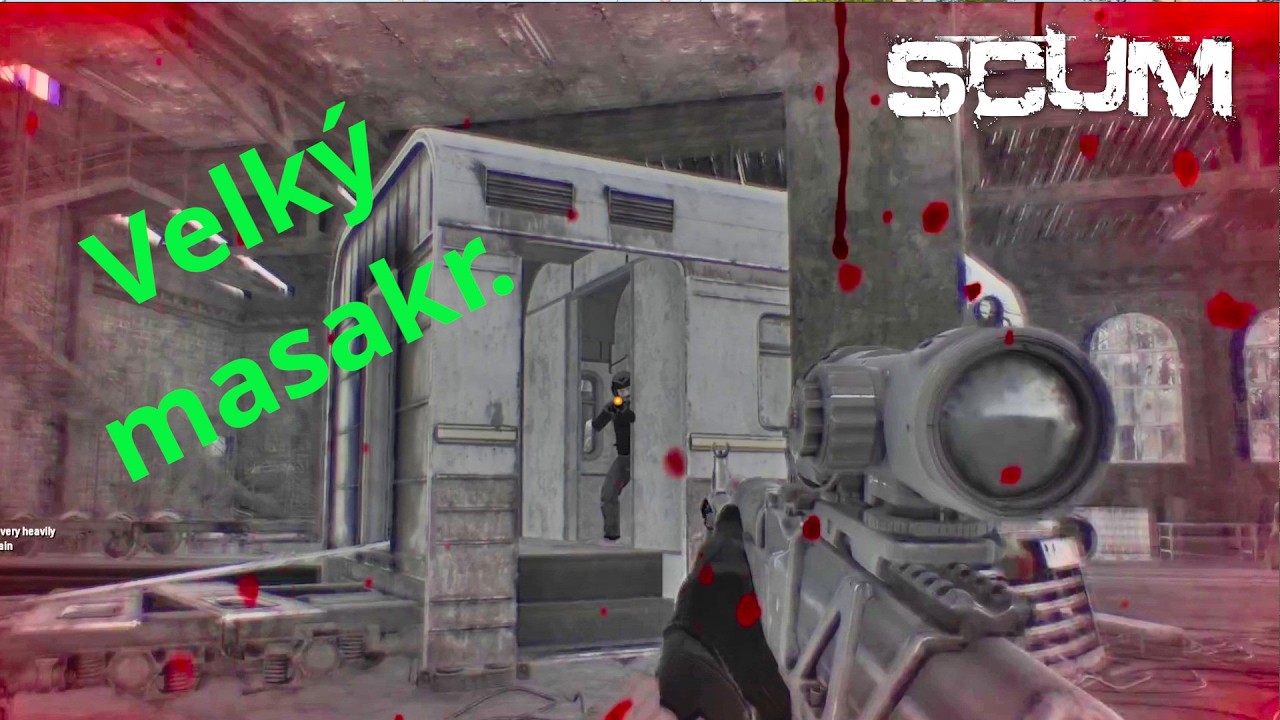 Scum 1.2 CZ / SK 022 Velk&yacute; masakr.