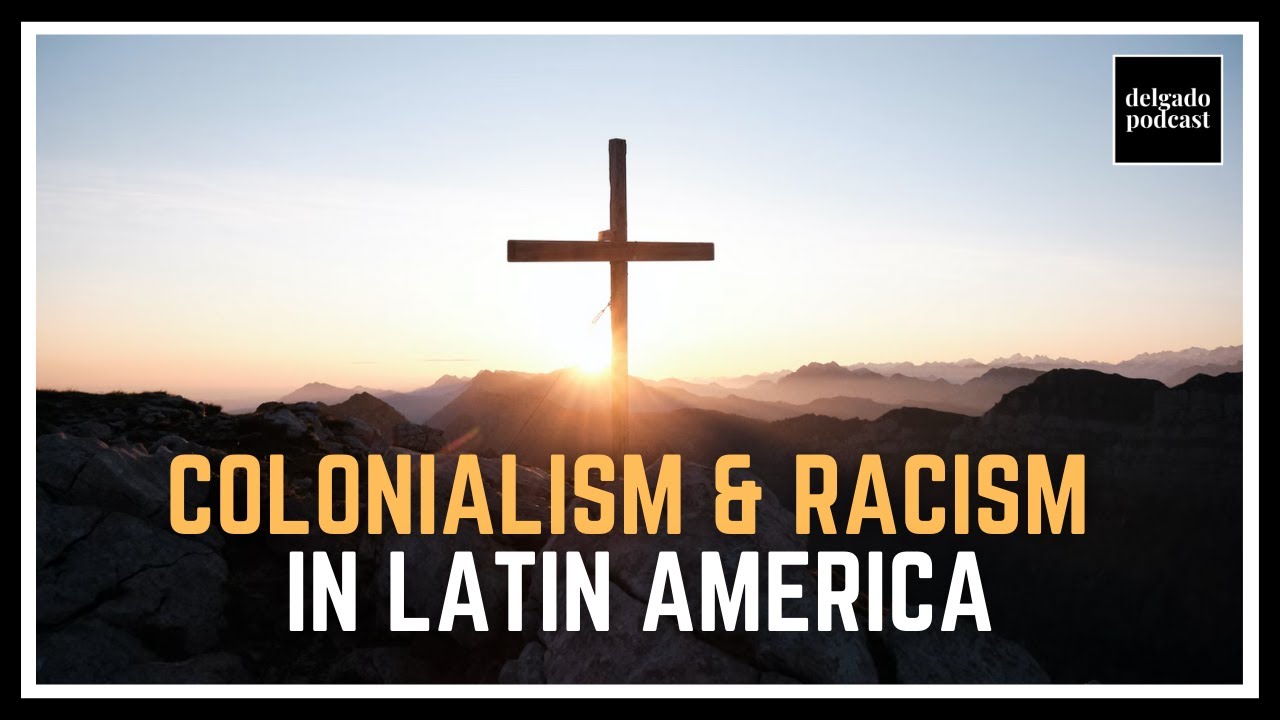 Impact of Racism & Colonialism in Latin America - Dr. Robert Chao Romero