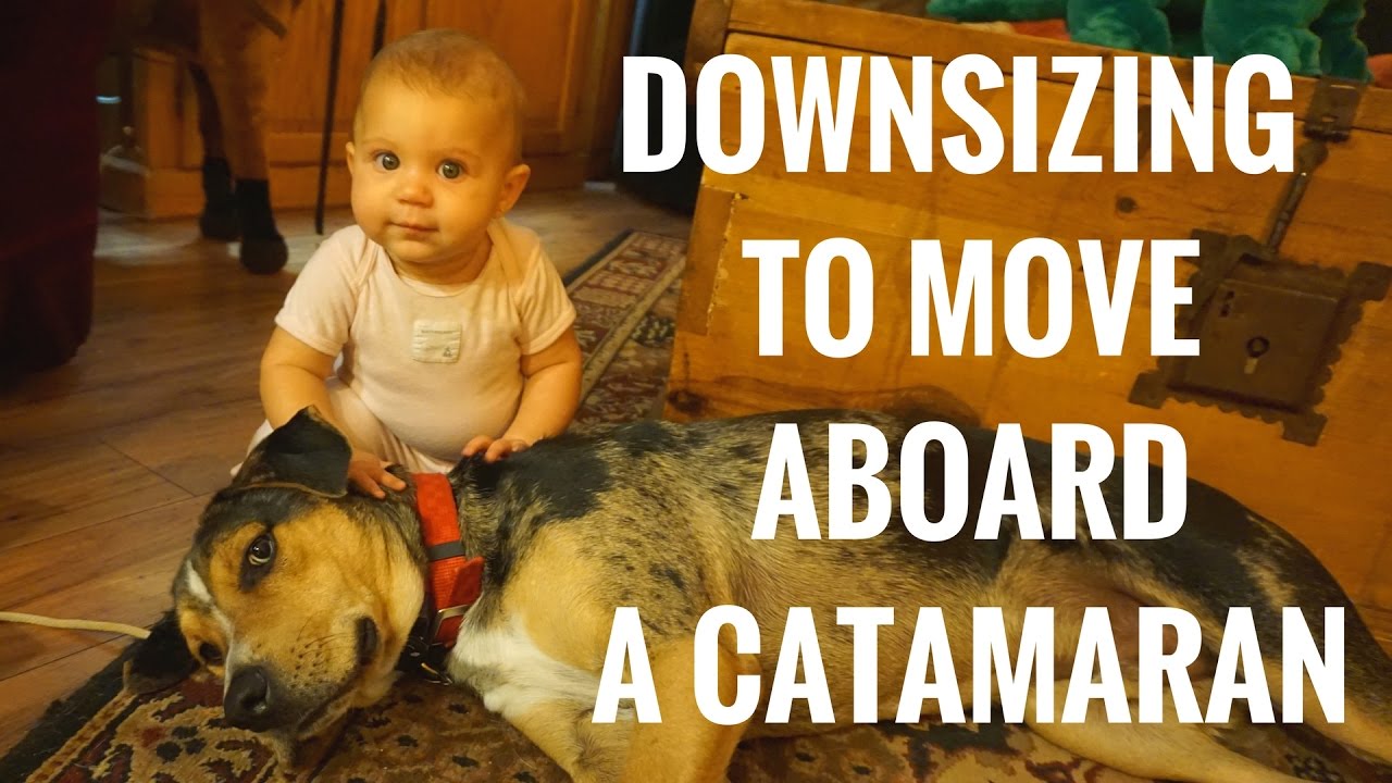 (Ep. 3) Downsizing from a Home on land to a Sailing Catamaran