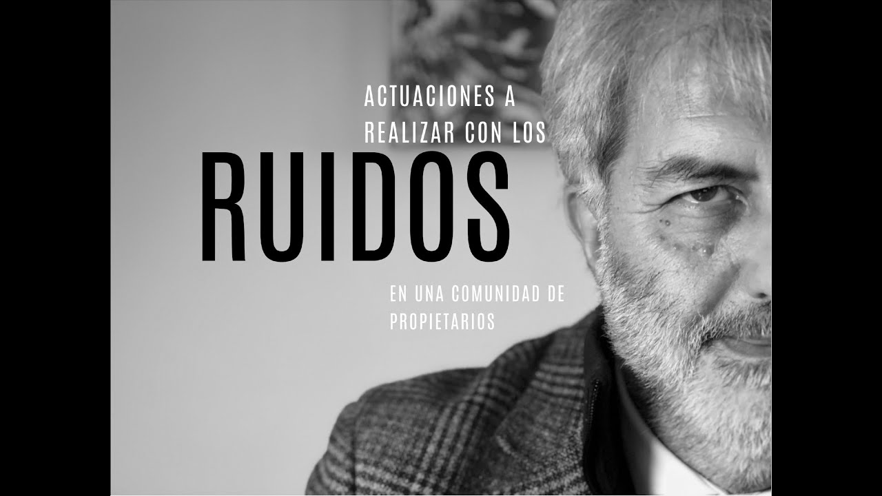 Actuaciones a realizar con los ruidos en una Comunidad de Propietarios