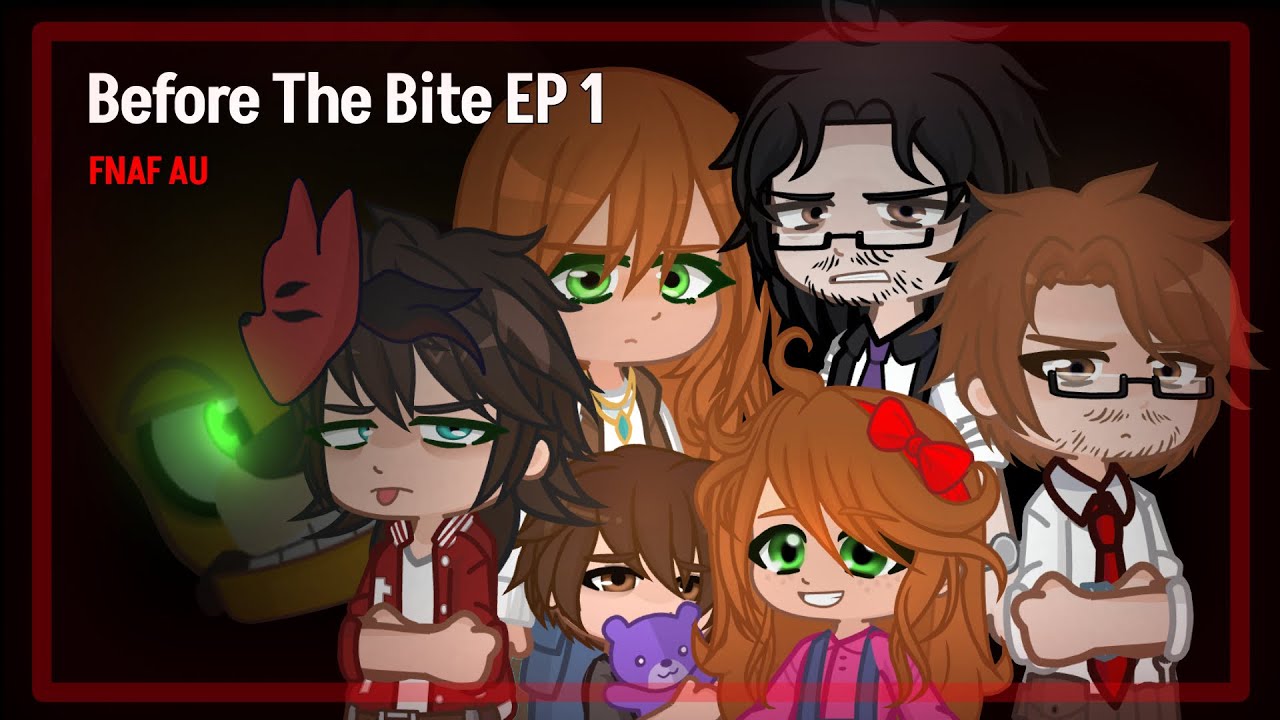 Before The Bite || EP 1 FNAF AU series || READ DESC!!!