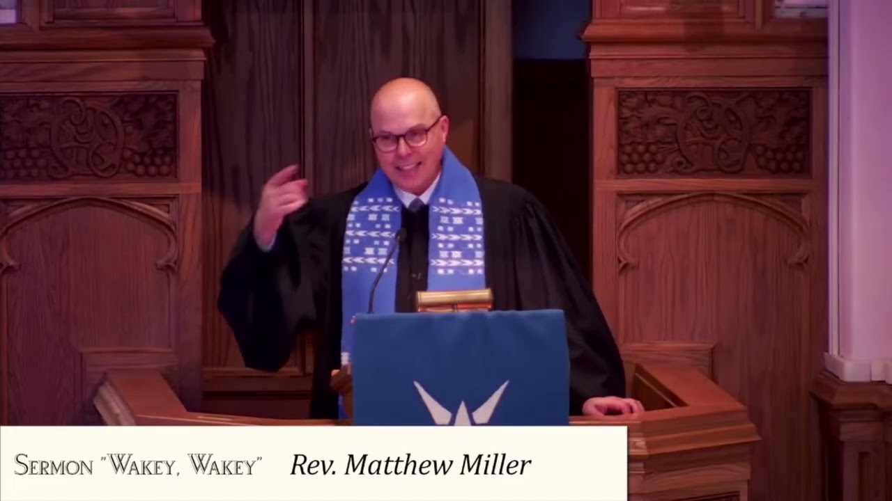 Sermon “Wakey, Wakey” by. Rev. Matthew Miller 11.30.2025