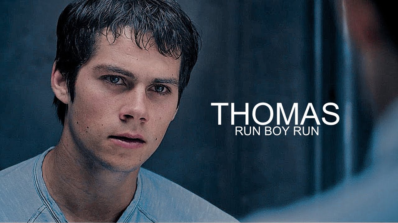 Thomas || Run Boy Run