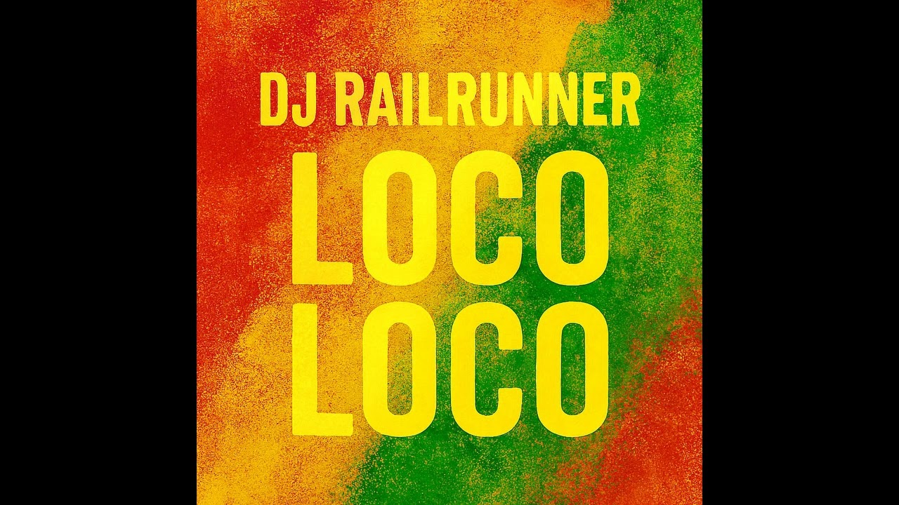 DJ Railrunner - Loco loco (EDIT)