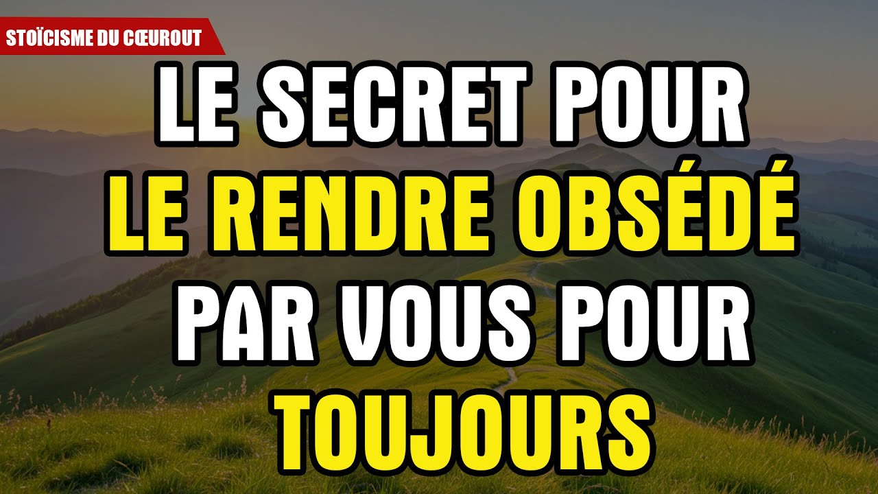 L'astuce Psychologique Qui Fait Que 99 % Des Hommes Deviennent Fous De Te Manquer ! Stoïcisme