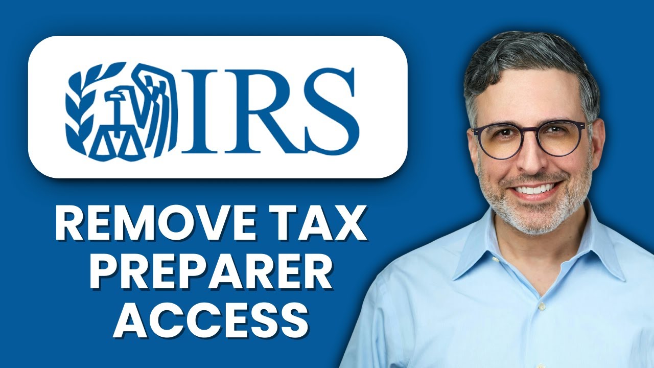 NEW! How to Remove Tax Preparer Access from IRS Online (2025) 🚫 | Revoke Authorization Securely
