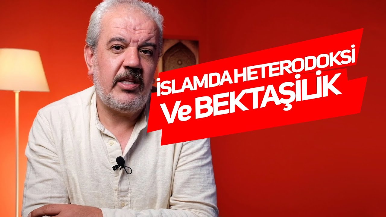 İslamda Heterodoksi ve Bektaşilik